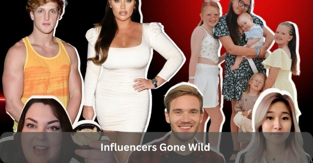 Influencers Gone Wild - A Comprehensive Guide!