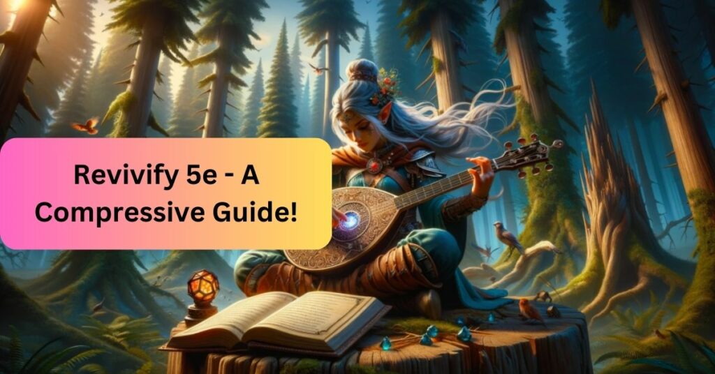 Revivify 5e - A Compressive Guide!