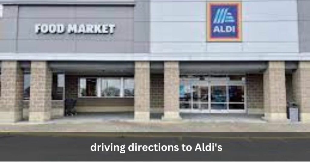 driving directions to Aldi's